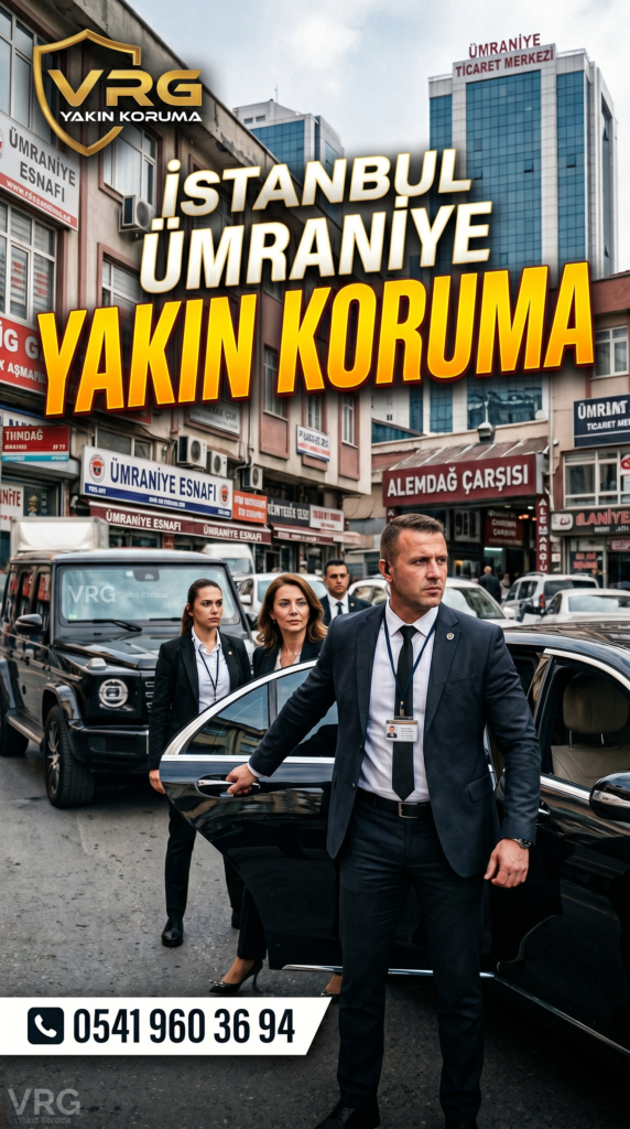 İstanbul Ümraniye Yakın Koruma