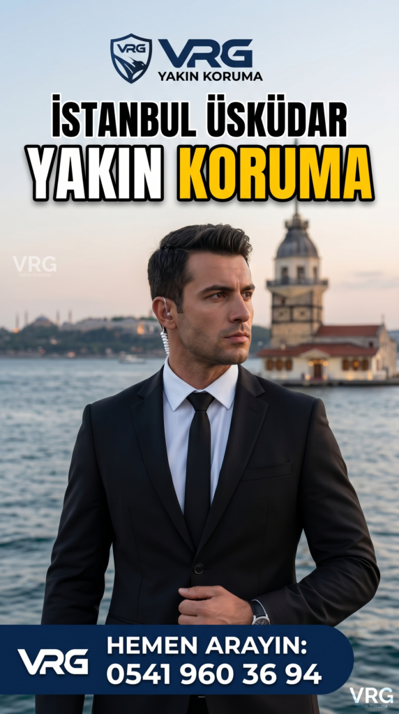 İstanbul Üsküdar Yakın Koruma