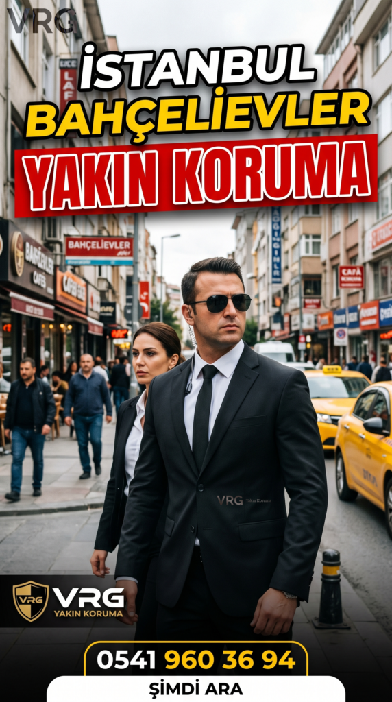 İstanbul Bahçelievler Yakın Koruma