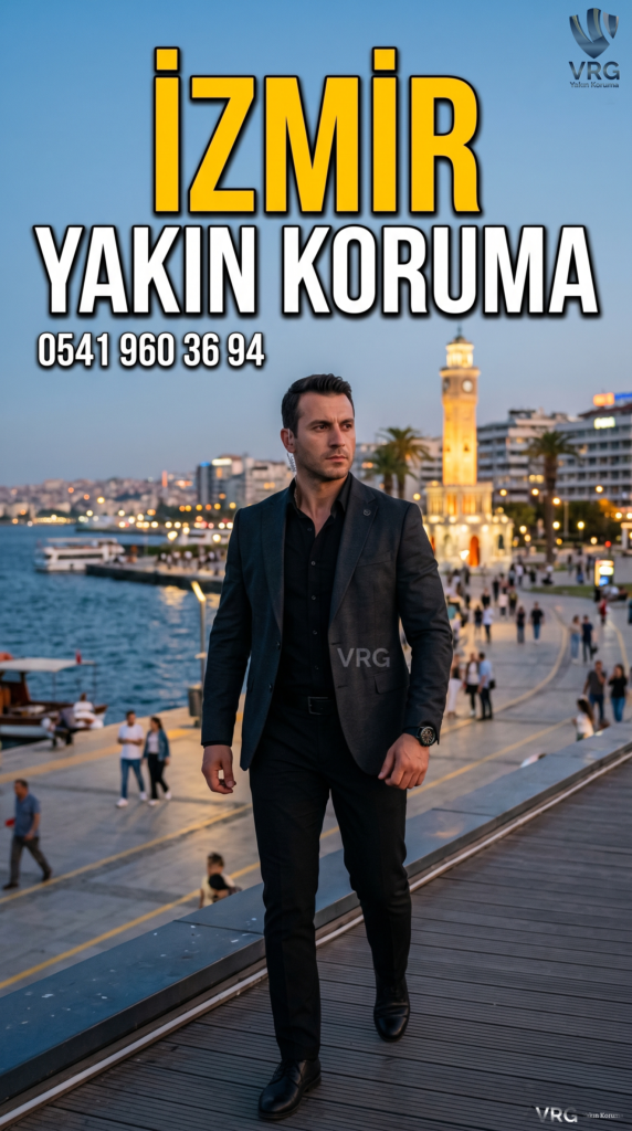 İzmir Yakın Koruma Hizmeti